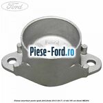 Flansa amortizor punte fata model standard Ford Fiesta 2013-2017 1.6 TDCi 95 cai diesel