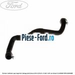 Furtun radiator apa superior, dreapta Ford Focus 2014-2018 1.5 TDCi 120 cai diesel