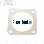 Garnitura etansare servofrana pe sasiu Ford Grand C-Max 2016-2020 1.5 EcoBoost 150 cai #77D3752016