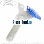 Gat umplere rezervor parbriz Ford Focus C-Max 2003-2007 2.0 145 cai benzina