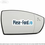 Geam oglinda dreapta cu incalzire Ford Kuga 2013-2016 2.0 TDCi 140 cai diesel