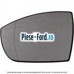 Geam oglinda dreapta incalzit Ford Galaxy 2007-2014 2.2 TDCi 175 cai diesel