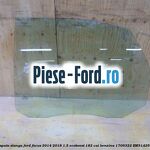 Geam spate dreapta, 5 usi combi Ford Focus 2014-2018 1.5 EcoBoost 182 cai benzina