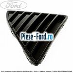 Grila bara fata, dreapta Ford Focus 2011-2014 1.6 Ti 85 cai benzina