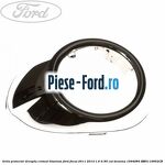Grila proiector dreapta Ford Focus 2011-2014 1.6 Ti 85 cai benzina