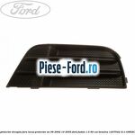 Grila proiector dreapta (2005->) Ford Fusion 1.3 60 cai benzina