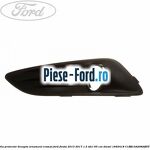 Grila proiector dreapta, model fara proiector Ford Fiesta 2013-2017 1.5 TDCi 95 cai diesel