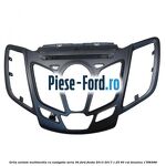 Grila unitate multimedia cu navigatie seria 30 Ford Fiesta 2013-2017 1.25 60 cai #F1C5582602