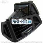 Gura ventilatie bord dreapta Ford C-Max 2016-2020 1.6 Ti 85 cai benzina