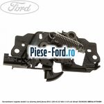 Incuietoare capota Ford Focus 2011-2014 2.0 TDCi 115 cai diesel