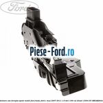 Incuietoare usa dreapta spate model fara butuc Ford C-Max 2007-2011 1.6 TDCi 109 cai diesel