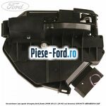 Incuietoare usa dreapta fata Ford Fiesta 2008-2012 1.25 82 cai benzina