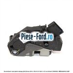 Incuietoare usa spate dreapta Ford Focus 2011-2014 2.0 TDCi 115 cai diesel