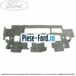 Insonorizant panou bord cu protectie termica Ford Mondeo 2008-2014 1.6 Ti 125 cai benzina
