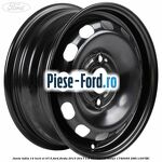 Janta tabla 14 inch ET 37.5 Ford Fiesta 2013-2017 1.6 TDCi 95 cai diesel