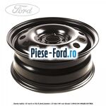 Janta tabla 15 inch ET 47.5 Ford Fusion 1.6 TDCi 90 cai diesel