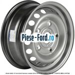 Janta tabla 15 inch Ford Tourneo Custom 2014-2018 2.0 EcoBlue 130 cai #4FA1AC2E72