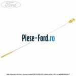 Joja indicator ulei Ford Tourneo Custom 2019-2023 2.0 EcoBlue mHEV 130 cai #8B4CCCBF20