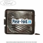 Lampa inferioara oglinda dreapta Ford Focus 2011-2014 2.0 TDCi 140 cai diesel
