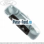 Lampa interior plafon 3 pozitii butoane gri Ford Fiesta 2013-2017 1.6 ST 182 cai benzina