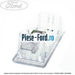 Lampa interior plafon stanga 1 pozitie Ford Focus 2014-2018 1.5 TDCi 120 cai diesel