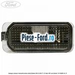 Lampa interior plafon 3 pozitii led Ford Fiesta 2013-2017 1.5 TDCi 95 cai diesel