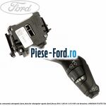 Maneta comanda stergator cu functie stergator spate cu functie pastrare banda Ford Focus 2011-2014 1.6 Ti 85 cai benzina