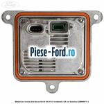 Modul far xenon Ford Focus 2014-2018 1.0 EcoBoost 125 cai #FA347453DA