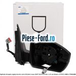 Oglinda dreapta reglaj electric serie 20 Ford S-Max 2007-2014 1.6 TDCi 115 cai diesel