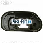 Opritor usa fata stanga-dreapta Ford Focus 2014-2018 1.5 EcoBoost 182 cai benzina