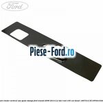 Ornament cheder vertical usa spate dreapta Ford Transit 2006-2014 2.2 TDCi RWD 100 cai diesel