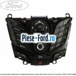 Panou contrul sistem audio Ford cu telefon Ford Tourneo Courier 2014-2018 1.5 TDCi 75 cai #6E08F2775B