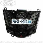Panou contrul sistem audio Ford, standard cu navigatie Ford C-Max 2011-2015 1.0 EcoBoost 100 cai benzina