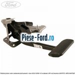 Pedala frana, cutie automata Ford Grand C-Max 2016-2020 1.5 EcoBoost 150 cai #11F0B94DC8