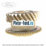 Pinion cu inel viteza 5 cutie 6 trepte VMT6 Ford Tourneo Custom 2014-2018 2.2 TDCi 155 cai #A88A67C6C4