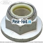 Piulita butuc roata spate serie 330 la 470 Ford Transit 2014-2018 2.2 TDCi 155 cai #B048BCB5ED