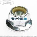 Piulita cu flansa M10 Ford Focus 2014-2018 1.5 EcoBoost 182 cai benzina