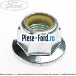 Piulita cu flansa M12 cu autoblocant Ford Focus 2014-2018 1.0 EcoBoost 125 cai #93DCD5D3CB