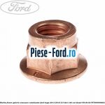 Piulita fixare catalizator Ford Kuga 2013-2016 2.0 TDCi 140 cai diesel