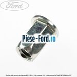 Piulita M6 Ford Focus 2014-2018 1.5 EcoBoost 182 cai benzina