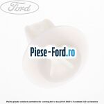 Piulita plastic conducta servodirectie , carenaj Ford C-Max 2016-2020 1.0 EcoBoost 125 cai benzina