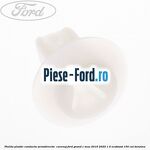 Piulita plastic conducta servodirectie , carenaj Ford Grand C-Max 2016-2020 1.5 EcoBoost 150 cai benzina
