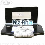 Piulita speciala usa interior Ford Fiesta 2013-2017 1.25 82 cai benzina