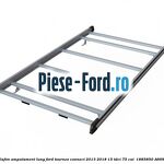 Portbagaj plafon ampatament lung Ford Tourneo Connect 2013-2018 1.5 TDCi 75 cai #66B856D8F6