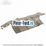 Protectie termica podea toba finala Ford Fiesta 2008-2012 1.25 82 cai benzina