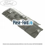 Protectie termica podea toba finala Ford Fiesta 2008-2012 1.6 TDCi 95 cai diesel