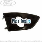Rama proiector dreapta negru lucios Ford Grand C-Max 2011-2015 1.6 EcoBoost 150 cai benzina