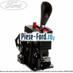 Selector cutie viteze Ford Fiesta 2008-2012 1.25 82 cai benzina