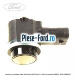 Senzor parcare fata / spate Ford S-Max 2007-2014 2.3 160 cai benzina
