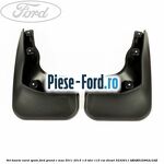 Set bavete noroi fata Ford Grand C-Max 2011-2015 1.6 TDCi 115 cai diesel